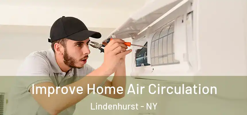  Improve Home Air Circulation Lindenhurst - NY