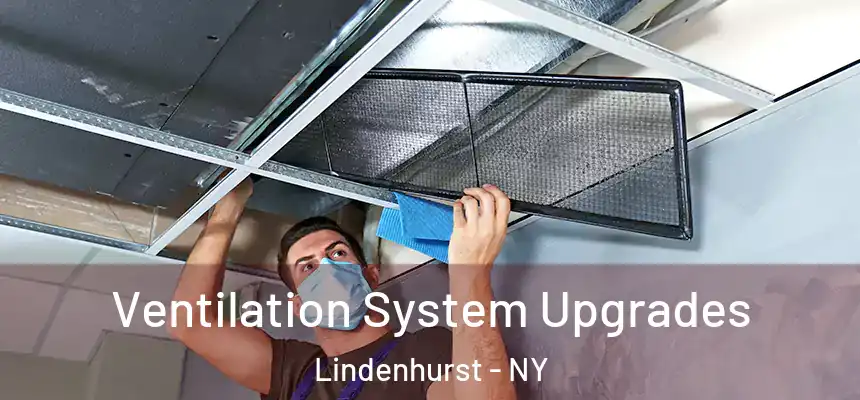 Ventilation System Upgrades Lindenhurst - NY